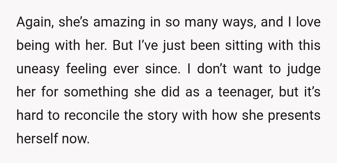 I think what’s also been bothering me, weirdly, is that now she’s dating me, someone younger than her. Not a big age gap at all, but it’s making me feel...