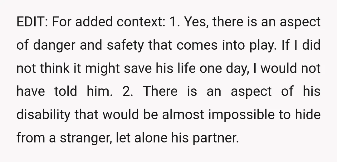 EDIT: For added context: 1. Yes, there is an aspect of danger and safety that comes into play. If I did not think it might save his life one day,...