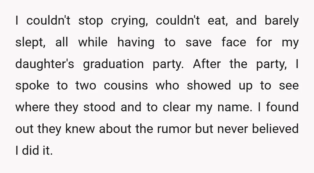I couldn't stop crying, couldn't eat, and barely slept, all while having to save face for my daughter's graduation party. After the party, I spoke to two cousins who showed...