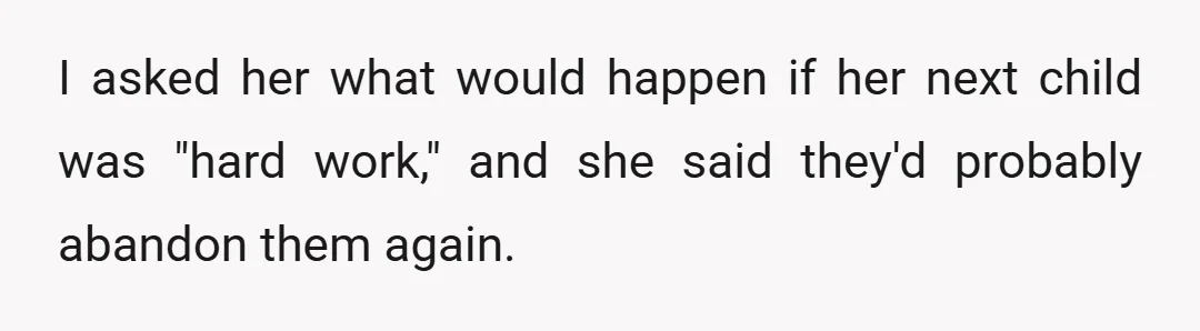 I asked her if she's in a position to provide for herself, her current child, and another child alone if that happens, and she said, "Absolutely not."