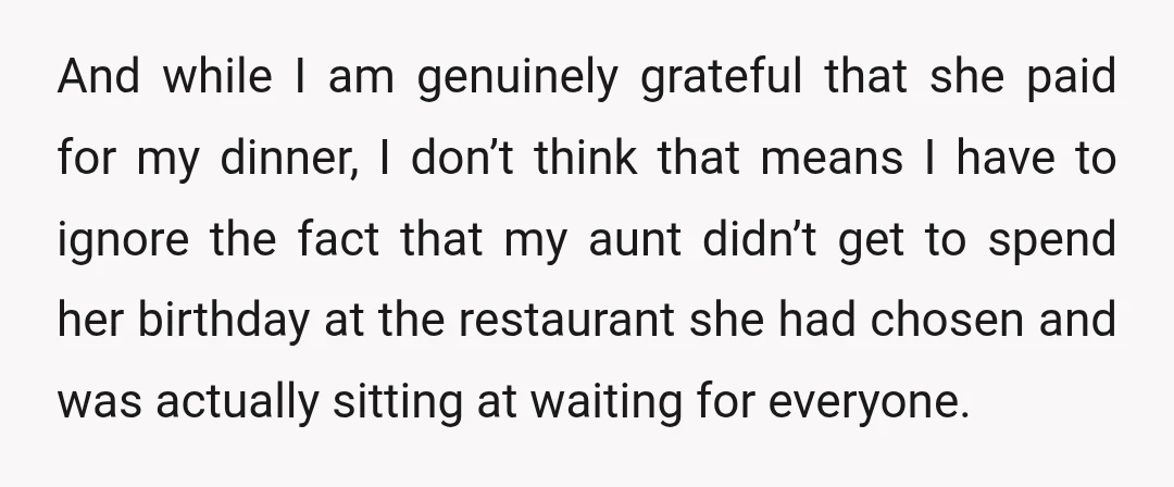 And while I am genuinely grateful that she paid for my dinner, I don’t think that means I have to ignore the fact that my aunt didn’t get to spend...