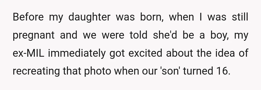 Before my daughter was born, when I was still pregnant and we were told she'd be a boy, my ex-MIL immediately got excited about the idea of recreating that photo...