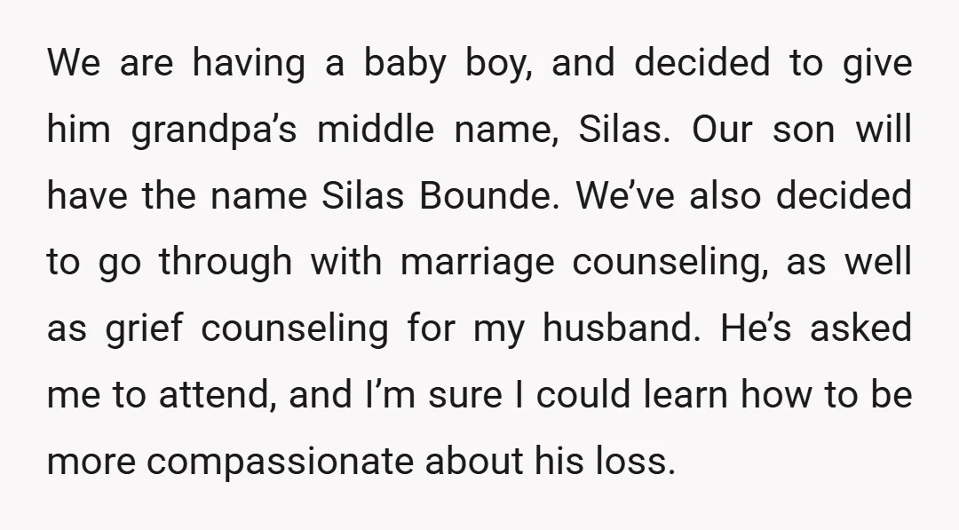 We are having a baby boy, and decided to give him grandpa’s middle name, Silas. Our son will have the name Silas Bounde. We’ve also decided to go through with...