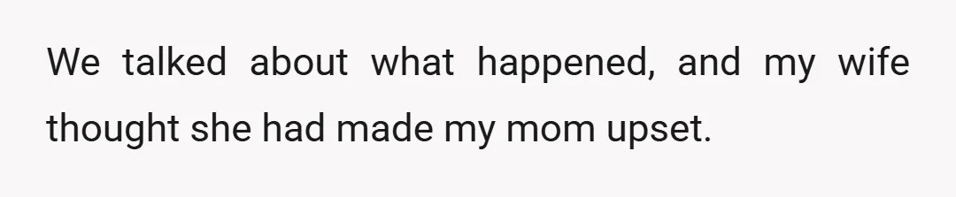 At this time, I walked in, saw my mom give our son back to my wife, and we headed to our room.