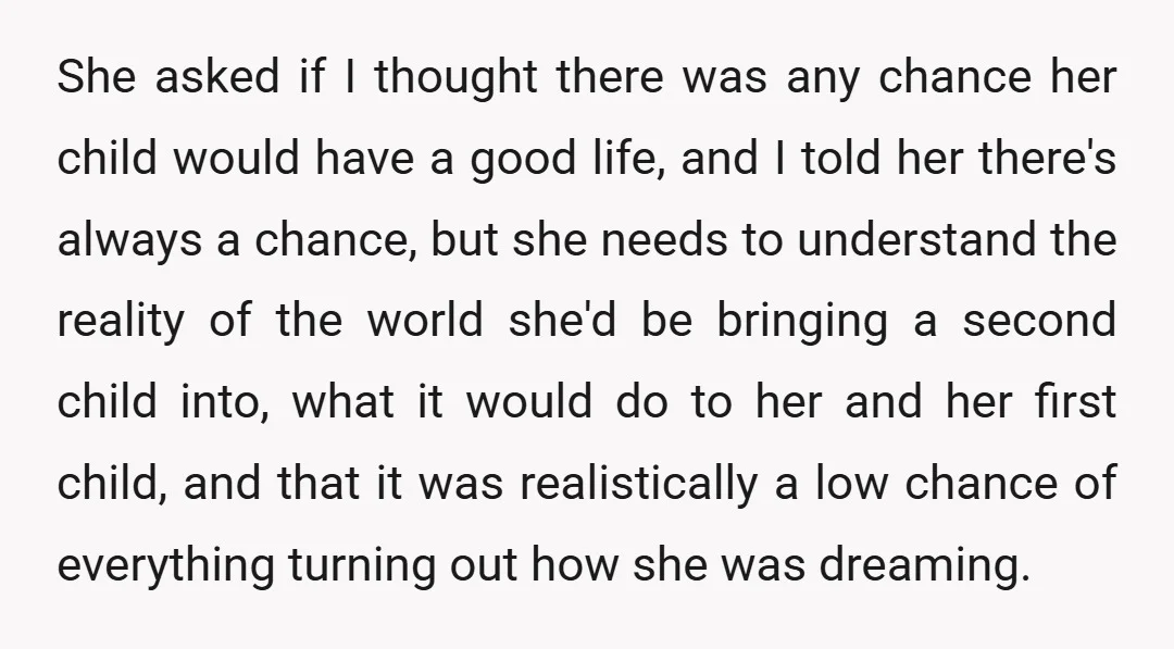 My intention was to prepare her for the hardship.