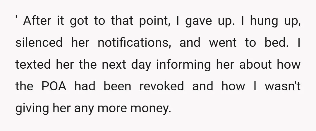 ' After it got to that point, I gave up. I hung up, silenced her notifications, and went to bed. I texted her the next day informing her about how...