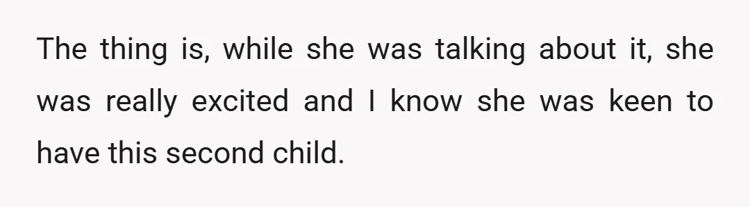And I know it was my conversation that killed that excitement and drove her to get an abortion.