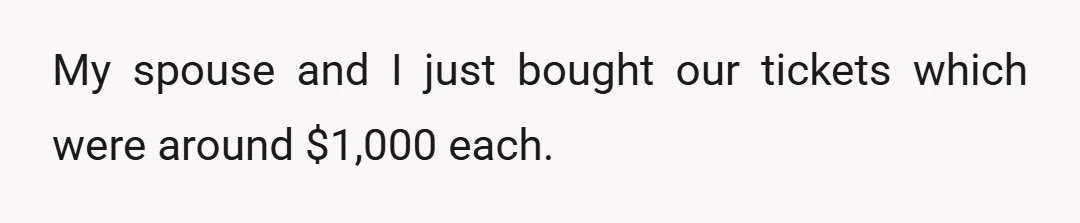 My spouse and I just bought our tickets which were around $1,000 each.