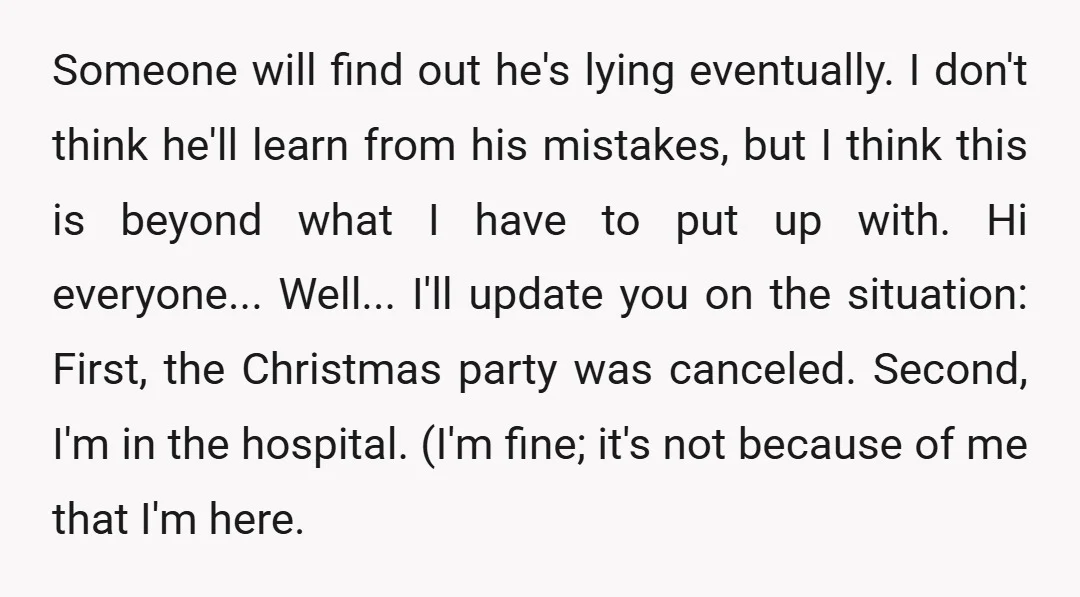 Someone will find out he's lying eventually. I don't think he'll learn from his mistakes, but I think this is beyond what I have to put up with. Hi everyone......