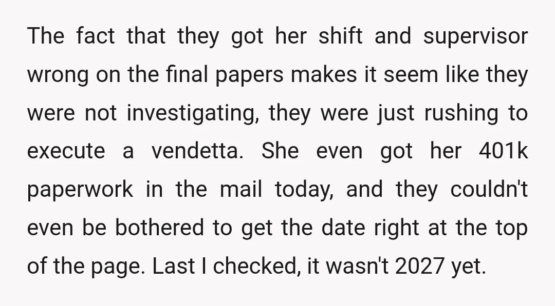 The fact that they got her shift and supervisor wrong on the final papers makes it seem like they were not investigating, they were just rushing to execute a vendetta....