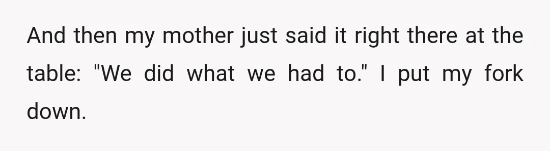 My aunt brought up the past, mentioning how hard it must have been for my parents to be separated from me for all those years.