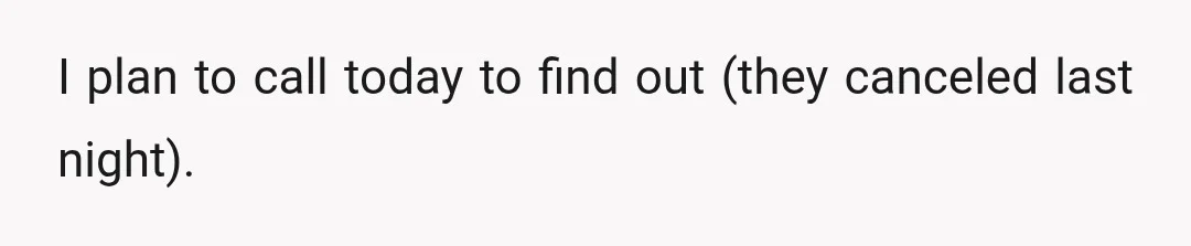 I plan to call today to find out (they canceled last night).