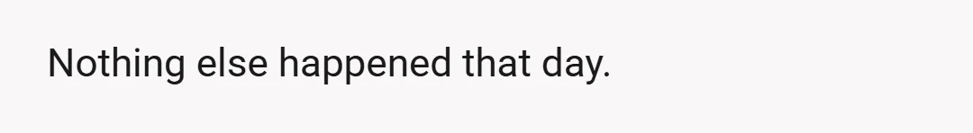 My wife refused to bring up the night before or that morning because she didn't want to ruin my sister's wedding in any regard.
