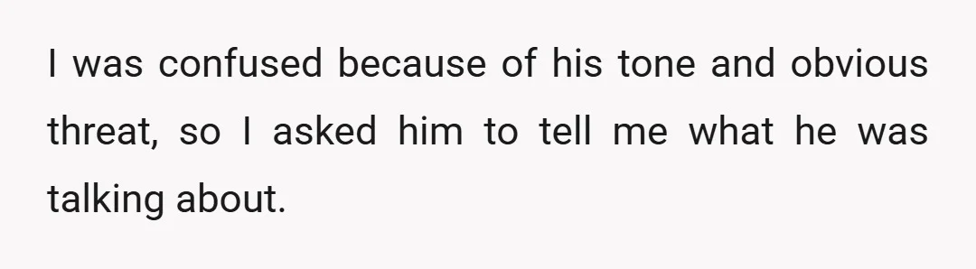 The next day, my brother approached me, telling me to make sure my wife watched what she said to my mother.