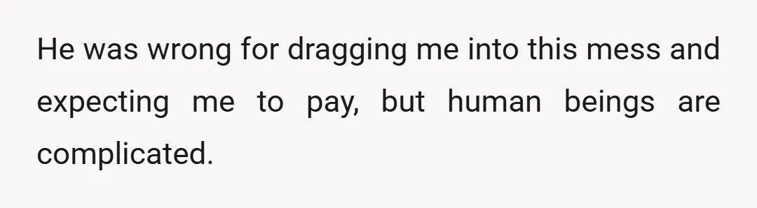 I know many people in the comments were judging him harshly, but they do not know the ins and outs of our daily life.