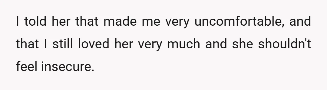 I scrolled around for a bit, something she let me do, and found that she was telling the truth.