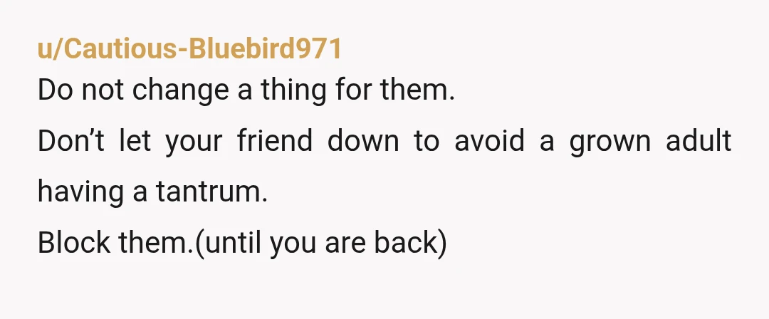 u/Rare_Background8891 “Don’t argue your decisions with people who get no vote.” Gavin deBecker Stop engaging. You don’t need to argue or listen to that. The answer is no. They should...