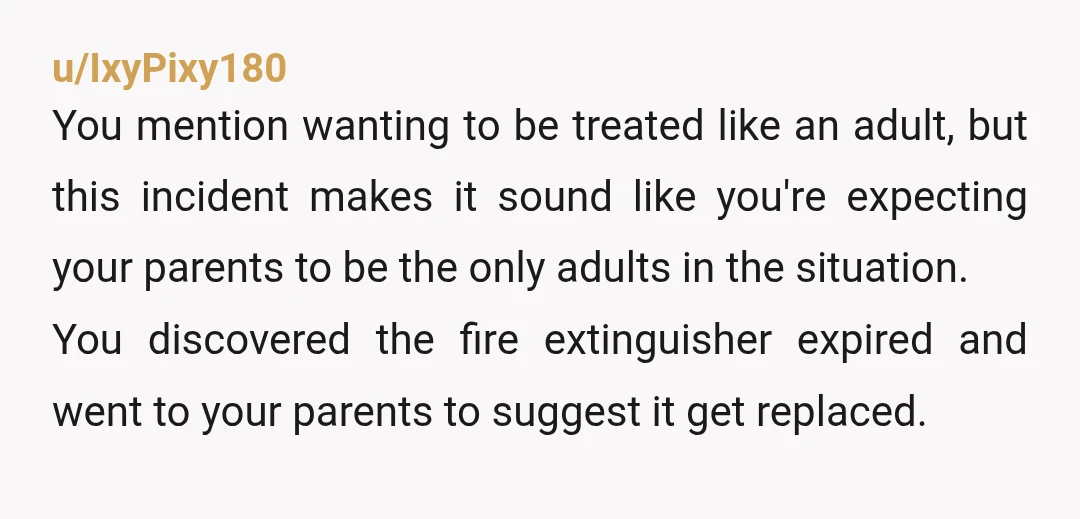 If not because you wanted yourself and your parents to be safe, then as a token of appreciation for them making the sacrifice to take you in. Instead, you gave...