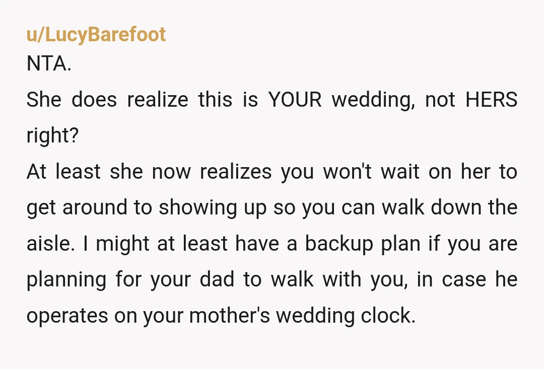u/MuchProfessional7953 NTA. I feel like if your mom had really wanted to be there, she'd have set alarms and left early. Or is she chronically late and inconsiderate of others'...