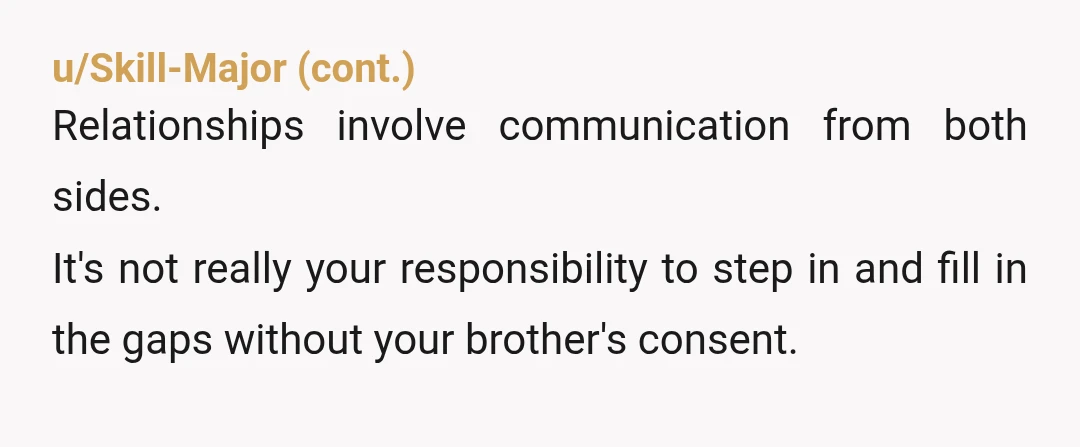 u/dawngarda YTA because your brother is right, that wasn't your story to tell. While I agree that at some point, your brother should have opened up about his disability so...