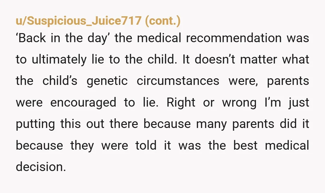 u/jmccorky I don't want to make you feel worse, but it seems unlikely that your dad cheated with multiple women before you were born but has remained miraculously faithful to...