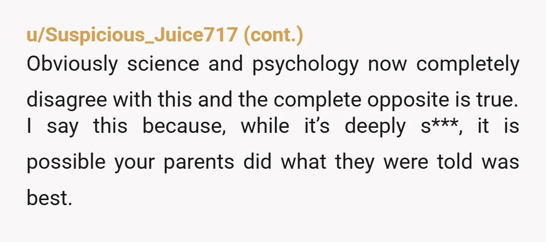 u/ditchdiggergirl You are not weird or an AH. Your parents are. It is well understood in the adoption community that We Do Not Lie To Our Children. Adopted children often...