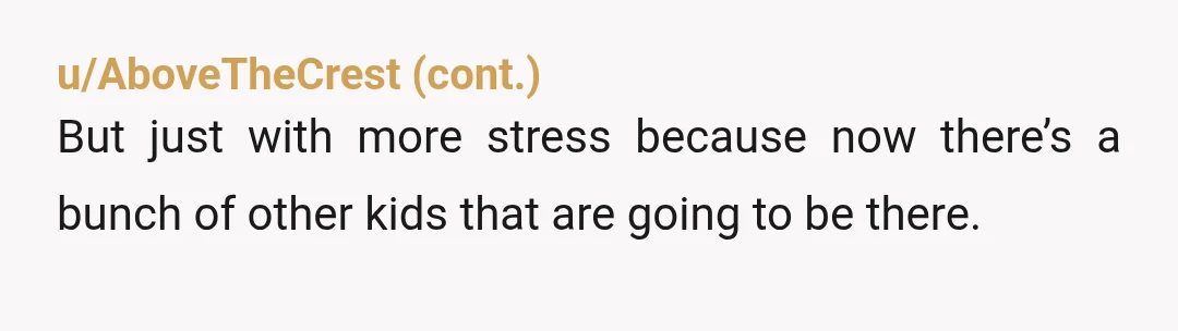 u/Urbanyeti0 I’d be most concerned about the last point, that you’d be the default parent whilst everyone else gets to have a break and a holiday NTA, your husband needs...