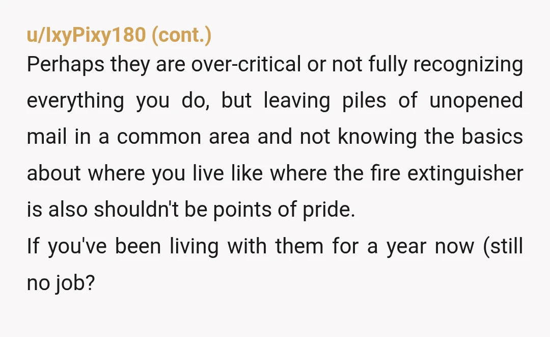u/emerixxxx You’re a 31 year old adult who has been living with your parents in their house since January. Parents will generally offer their children comfort and sanctuary when needed....