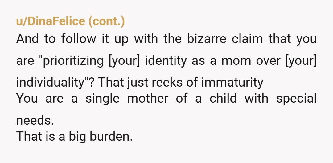 u/FormalFistBump You sure you want to be friends with these people? NTA. This sounds like complete lack of empathy on their part. They see you minding your child as you...