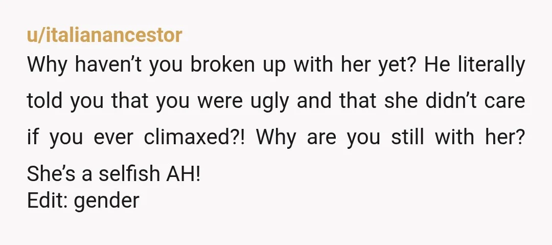 u/Daddir
If she’s staying with you but hates or actively doesn’t want you to climax, she’s not with you for love (imo).