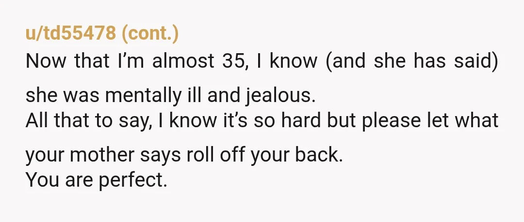 u/Wesley11803 I read this as “memorable” originally, in which case I’d ask WTF you’re talking about. Your mom calling it memeable is such an AH statement. Sorry that your mom...