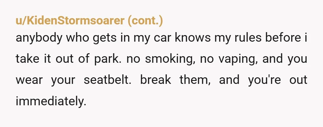 u/Jovon35 Not wrong. This guy had free transportation set for a two hour trip and couldn't be bothered to simply respect the rules of the vehicle. He doesn't respect you...