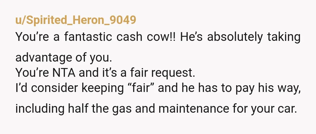 u/happyhippy1019 What, exactly, does this man bring to the table? As long as you keep footing all the bills he has no reason to deal with "real life". He only...