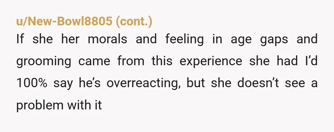 u/LeTreacs2 That experience could be the reason she’s so strong in her opinions now? It sounds like she’s fully aware of the implications of what happened and she’s choosing this...
