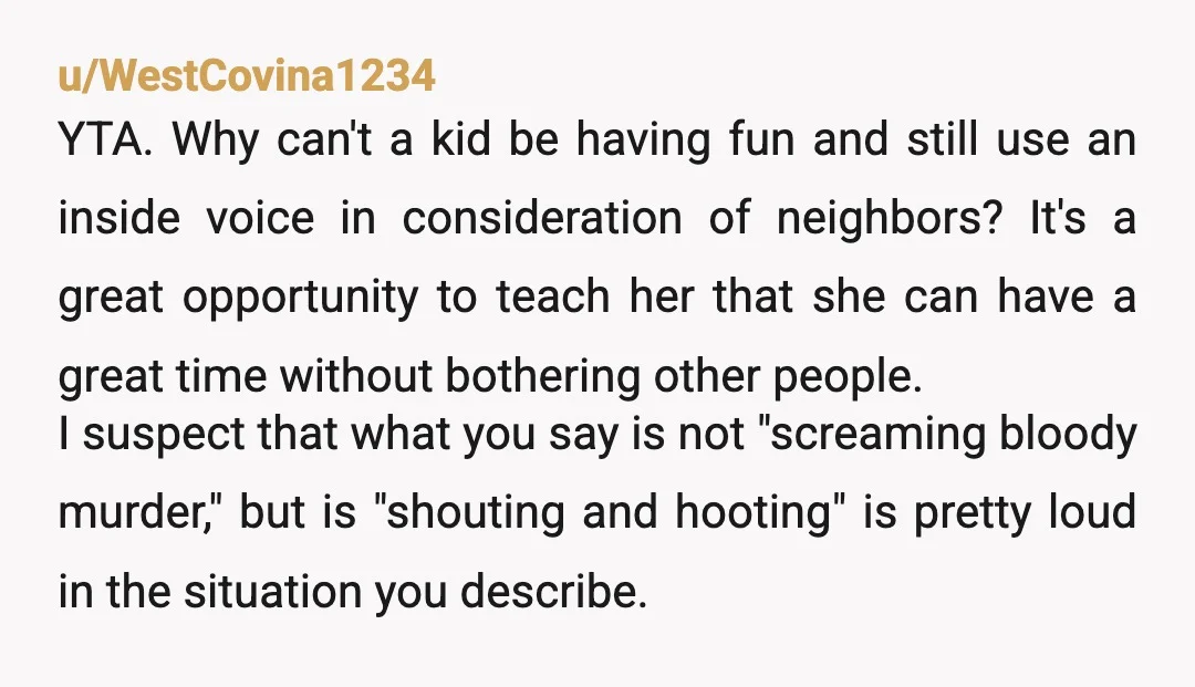 u/Ok_Sir_8922 YTA Nothing wrong with being considerate of other people. She can easily have fun while not screaming or being loud. A four years old she's not going to know...