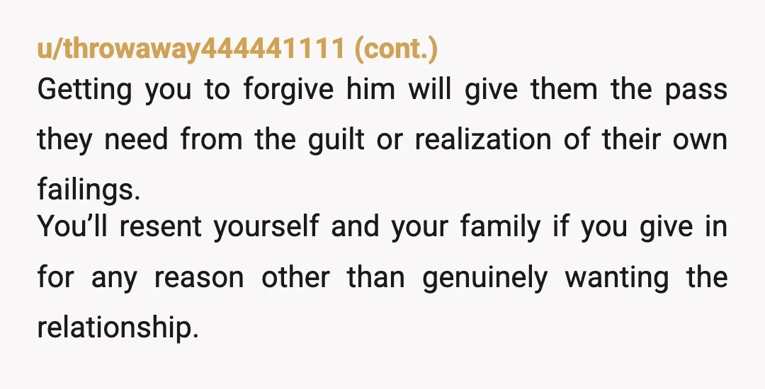 u/schumachiavelli Stick to your guns. Just because he's faaaaamily doesn't mean you need to be involved in his life, regardless of how many dying infants he has. You dislike him,...
