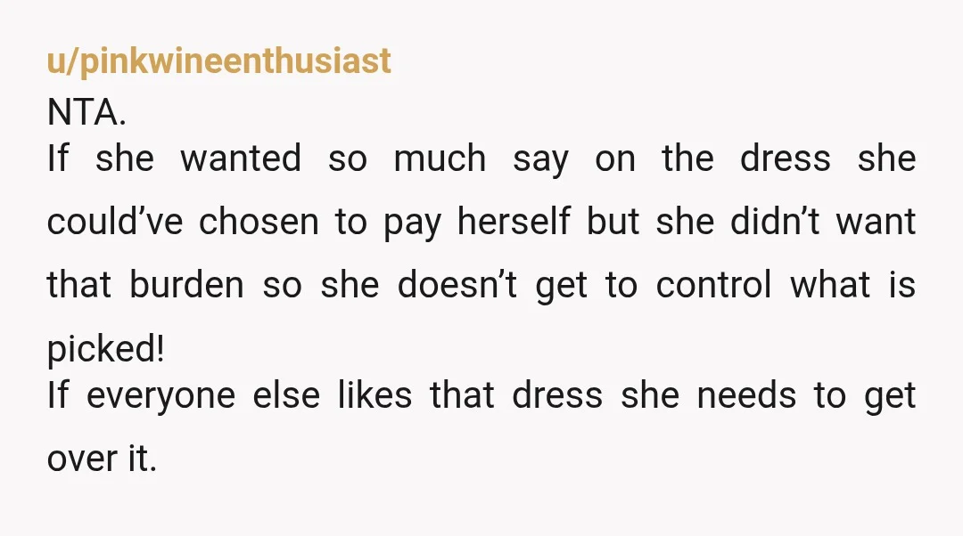 u/Tadara_Sofar NTA. You gave her the option to pick her own dress, and she did not want it. Can you offer her the option of a shawl though? This will...