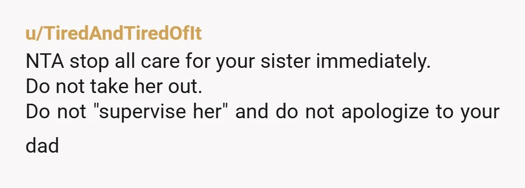 u/CaeruleaTigris NTA. It's possible that the situation could have been handled better but your parent's aren't entitled to use you as a third parent. You're also not a support worker...