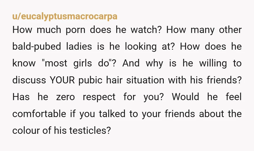 u/vampire_velvet
Tell him "other men" should be respectful of their partners bodies, or their partner will break up with them.
This isn't okay