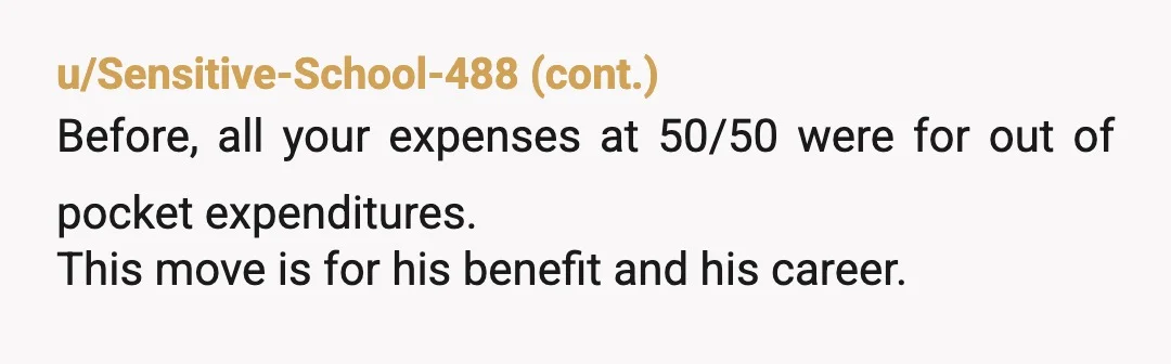 u/FishScrumptious
"Sorry hon, I can't afford this move right now.
Guess it's not happening.
You should probably stop trying to spend (my) money which doesn't exist."