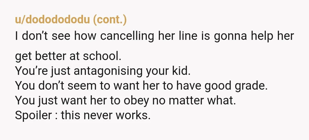 u/Right_Pen_3241 Info: The ones she failed, are they always the same, or similar? She may really simoly need more or different help on those. Taking away cheer over a problem...