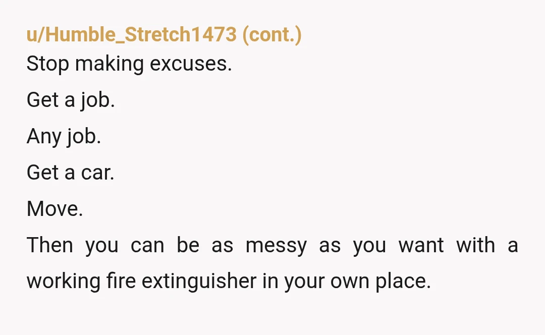 u/Obvious-Block6979
Sorry but it sounds like you’ve out stated your welcome.