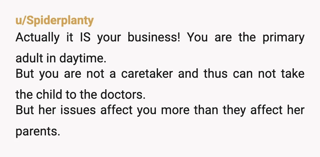 u/Moose-Live Your family wants you to continue playing a caregiver role for this poor child (and to a significant extent), but only on your brother's terms. It just doesn't work...