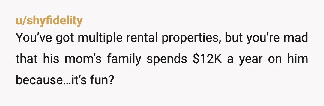 u/Teamtunafish
YTA.
This is your kid, not theirs, and you have no right to other people's money.
Only you are responsible for your kids.