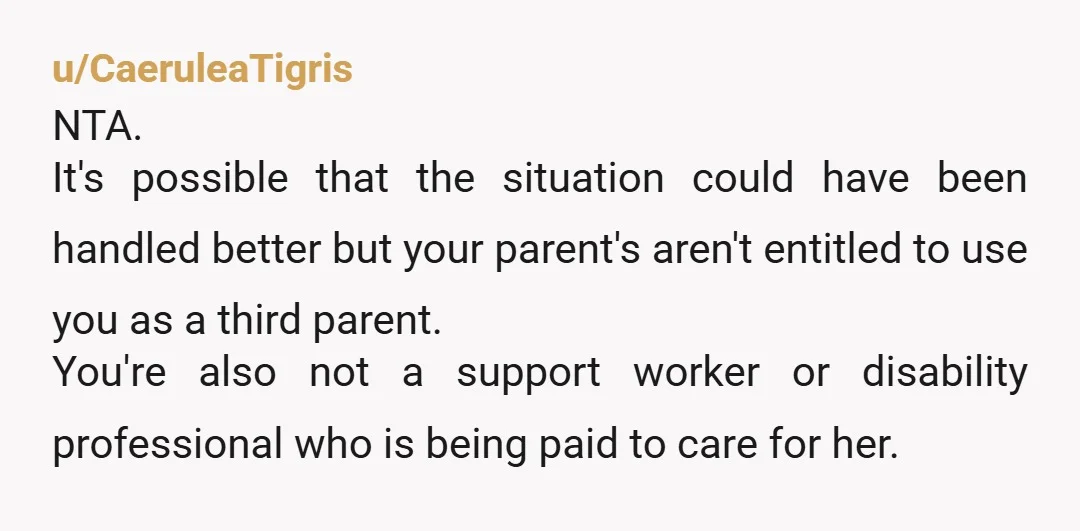 u/SCHMETTERLING The bit about not opening the door streetside is real logic. Everything else in this post seems unfortunate circumstances and sucks that your parents coddle your sister this way...