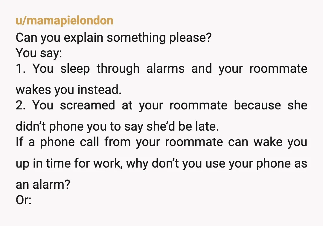 u/BetweenWeebandOtaku
YTA. She's not your maid. Grow up. She's right: you are a horrible roommate.