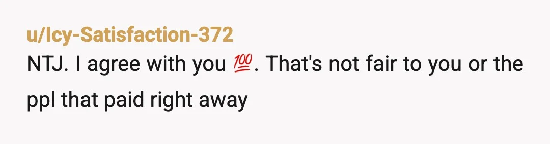 u/No_Interview_2481 NTJ how many times should you have asked this? You asked more than you needed to. My guess is they never planned on paying you to begin with. Lesson...