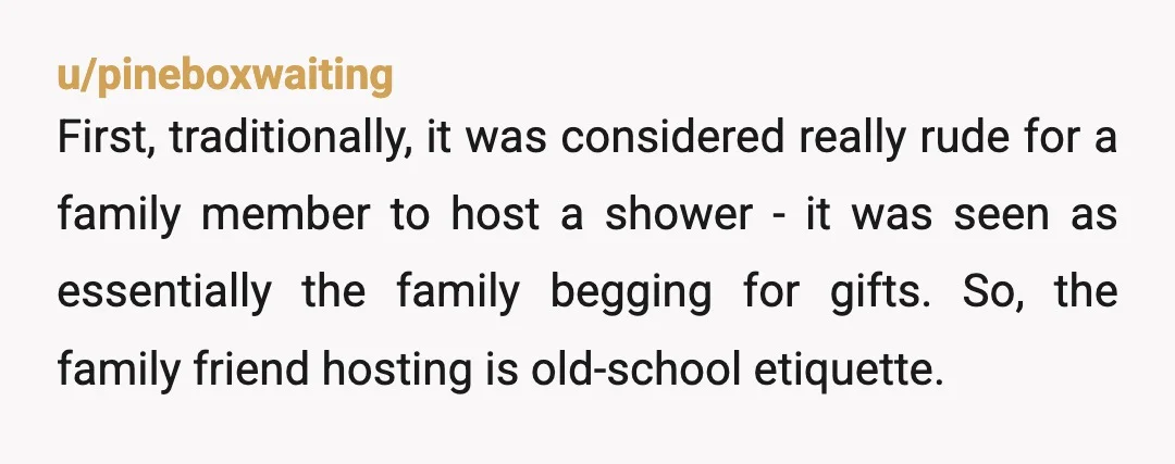 u/RomanceBkLvr In my community many people have more than one shower. Especially if some of the family doesn’t live close. For instance if future in-laws don’t live near the other...