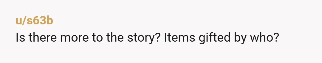 u/NetworkLost494 NTA as a landlord you are only entitled to leave it the way you found it. Anything purchased or added (Other than permanent fixtures) (faucets sinks etc) are yours...