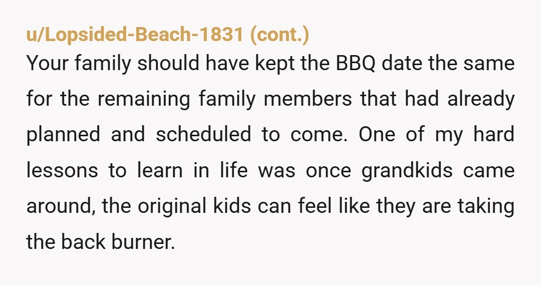 u/Solid-Musician-8476 I'd consider planning my own BBQ on the original date and let the siblings that aren't a pain know and maybe they will be on board with that. Say...